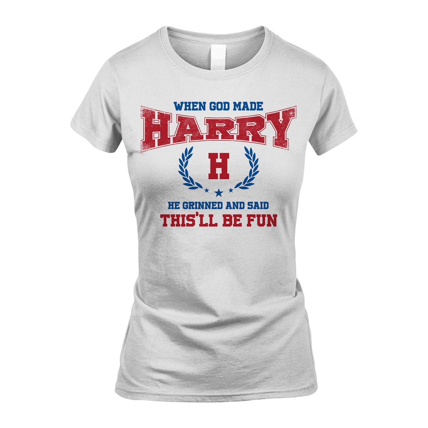 When God Made He Grinned And Said This'll Be Fun Shirt HARRY M1-12