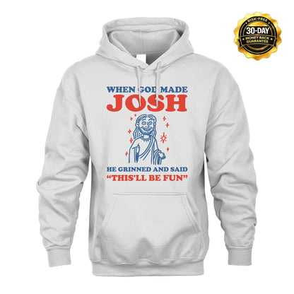 When God Made Name He Grinned And Said... JOSH M1-1