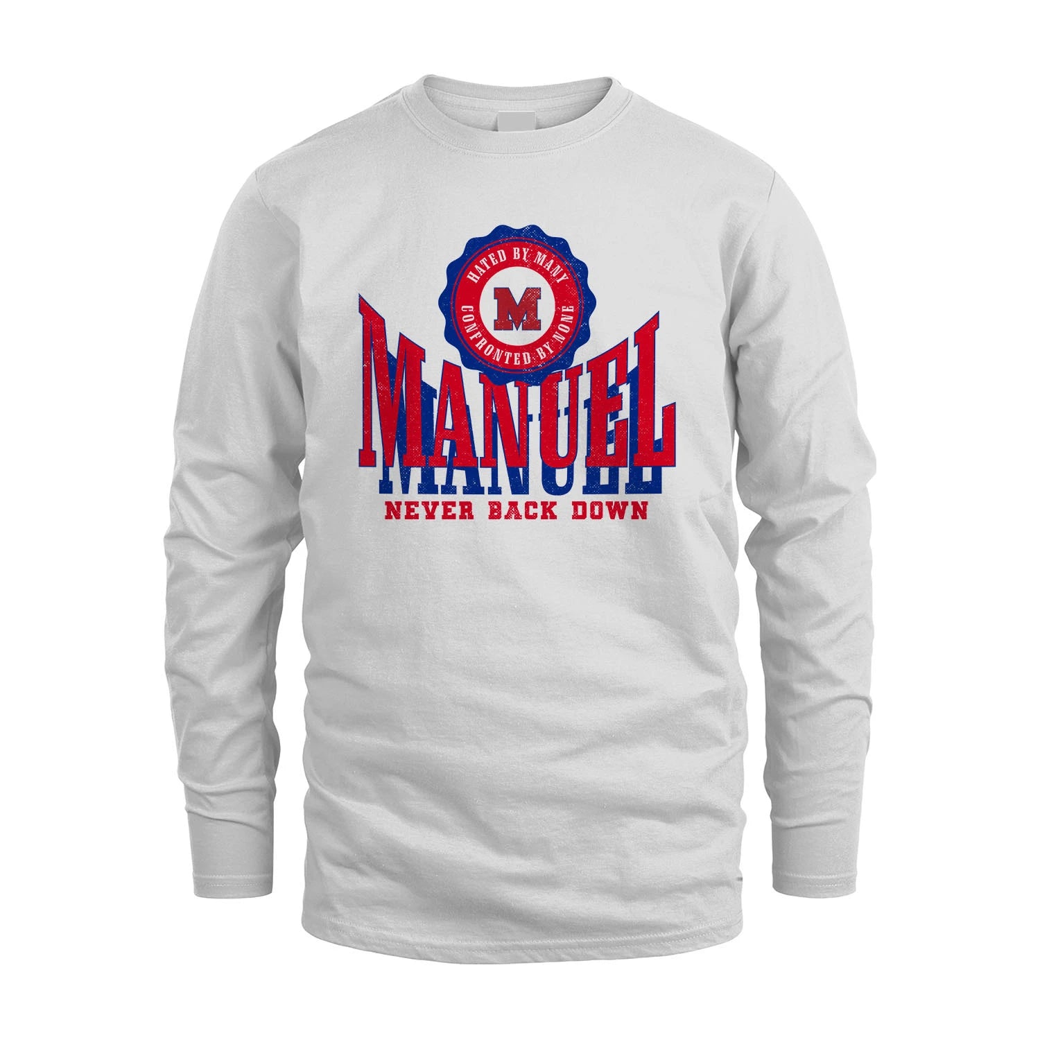 Your Name Never Back Down Shirt MANUEL M1-33