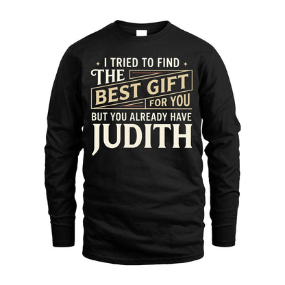I Tried To Find The Best Gift For You Shirt JUDITH M1-3