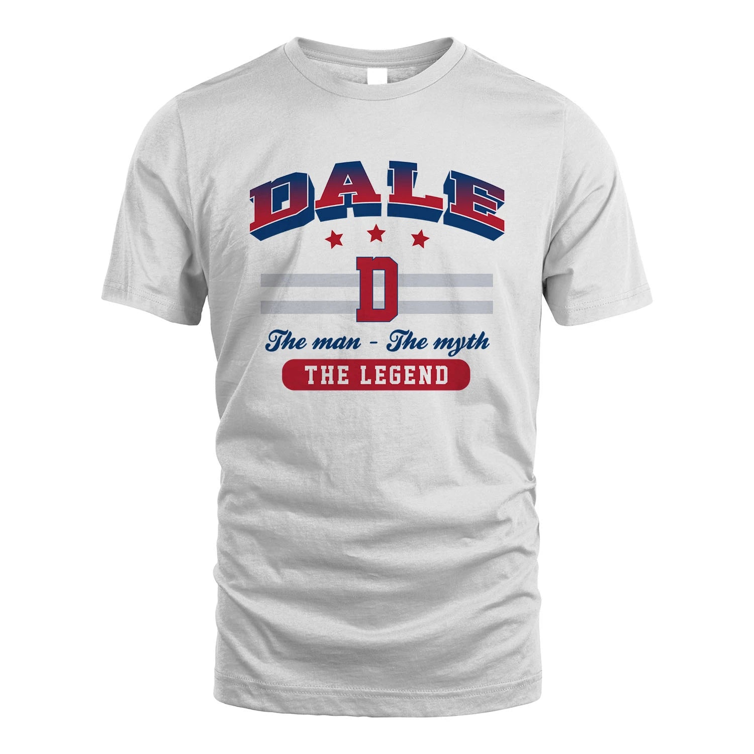 The Man The Myth The Legend With Your Name Shirt DALE M1-35
