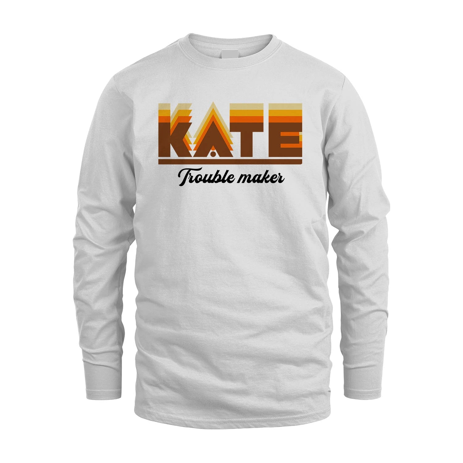 Your Name Trouble Maker Funny Shirt KATE M1-34