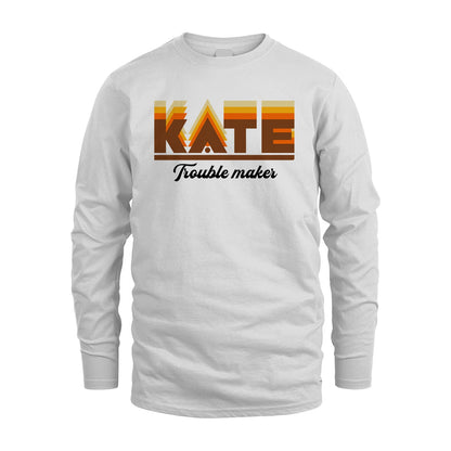 Your Name Trouble Maker Funny Shirt KATE M1-34