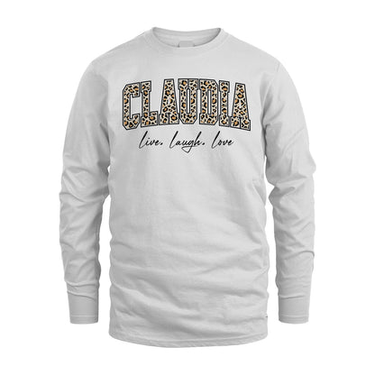 Live Laugh Love Custom Name With Leopard Pattern Shirt CLAUDIA M1-13