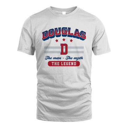 The Man The Myth The Legend With Your Name Shirt DOUGLAS M1-35