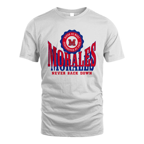 Your Name Never Back Down Shirt MORALES M1-33