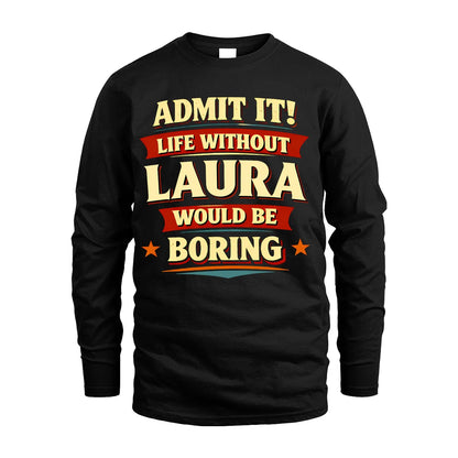 LAURA 13K1-503 Admit It Life Without...