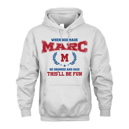 When God Made He Grinned And Said This'll Be Fun Shirt MARC M1-12