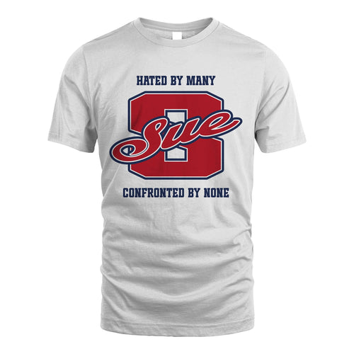 Hated By Many Confronted By None Personalized Name Shirt SUE M1-8