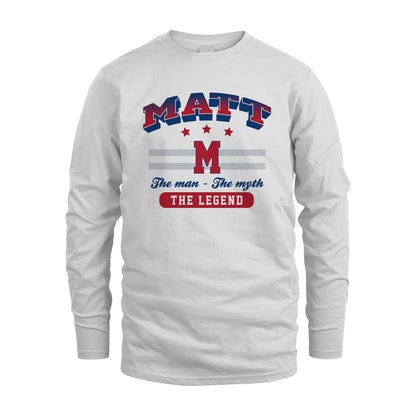 The Man The Myth The Legend With Your Name Shirt MATT M1-35