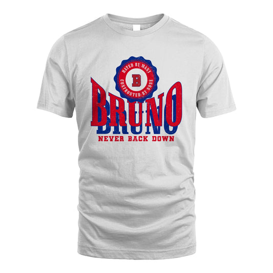Your Name Never Back Down Shirt BRUNO M1-33