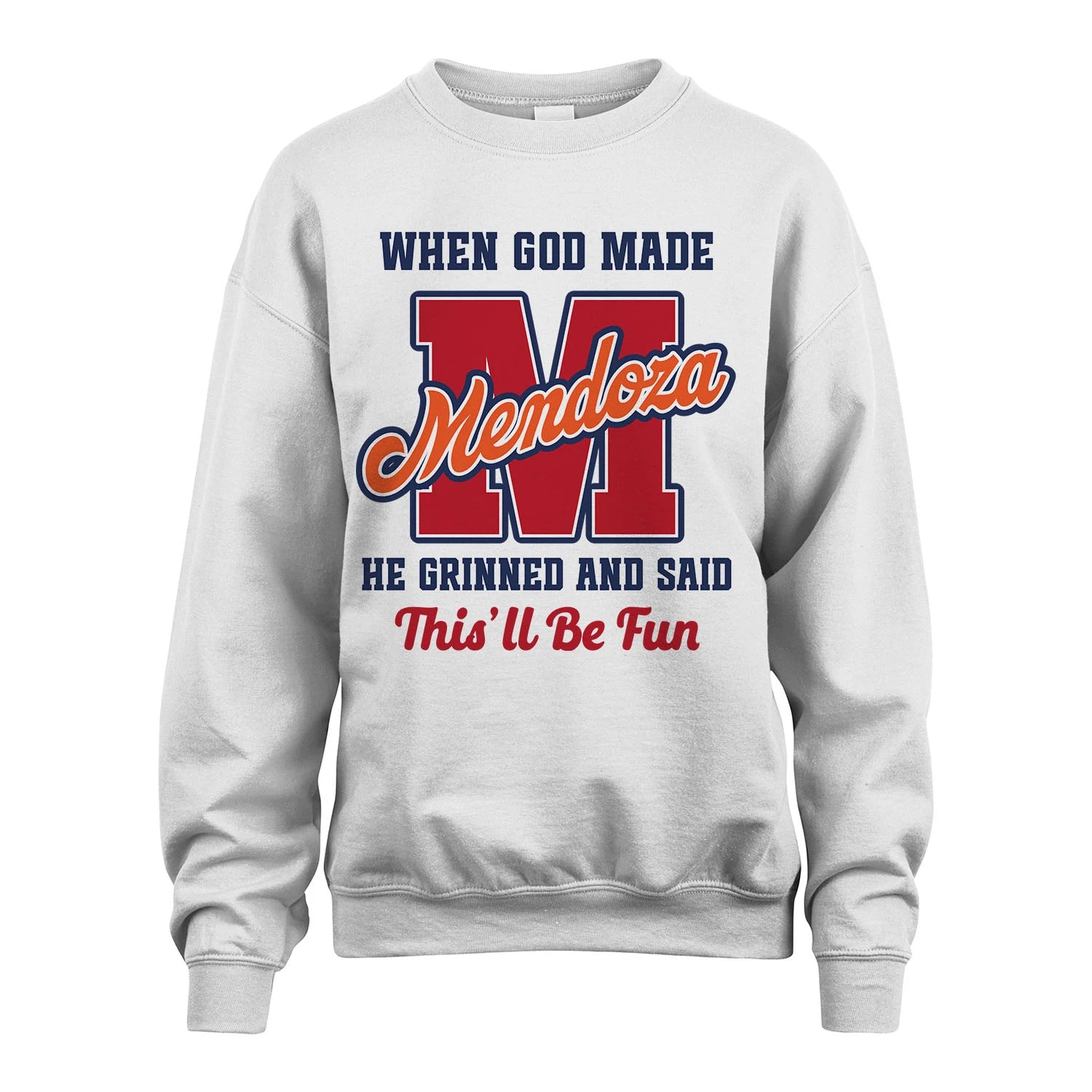 God Made Your Name Custom Shirt MENDOZA M1-16