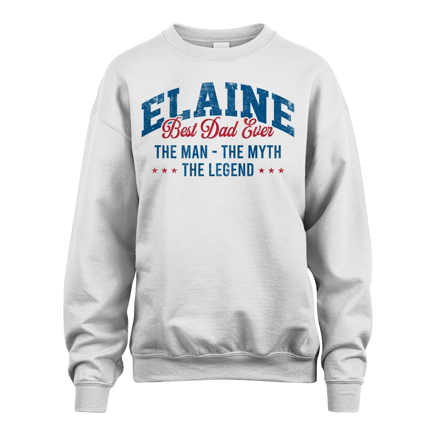 Best Dad Ever The Man The Myth The Legend ELAINE M1-7