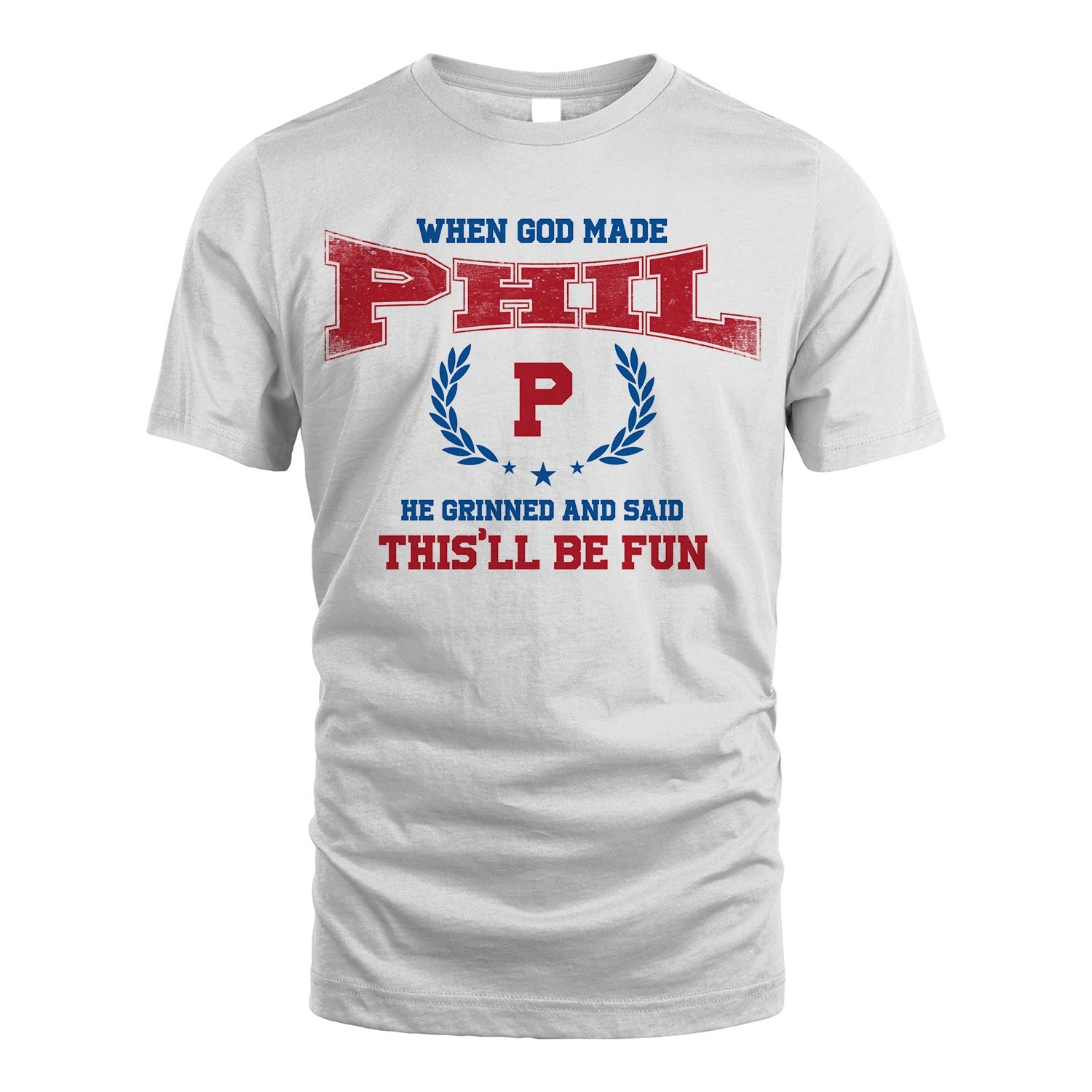 When God Made He Grinned And Said This'll Be Fun Shirt PHIL M1-12