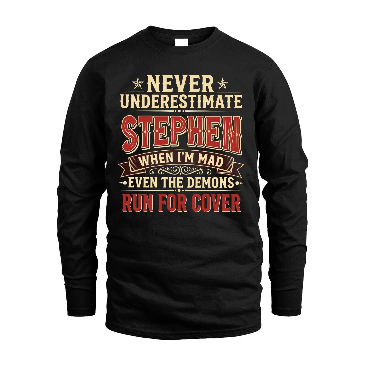 Never Underestimate When I'm Mad Shirt STEPHEN M1-4