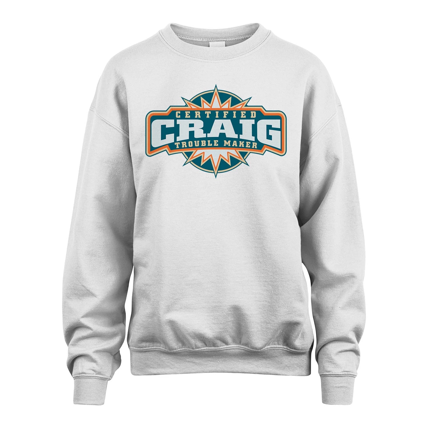 Certified Your Name Trouble Maker Shirt CRAIG M1-36