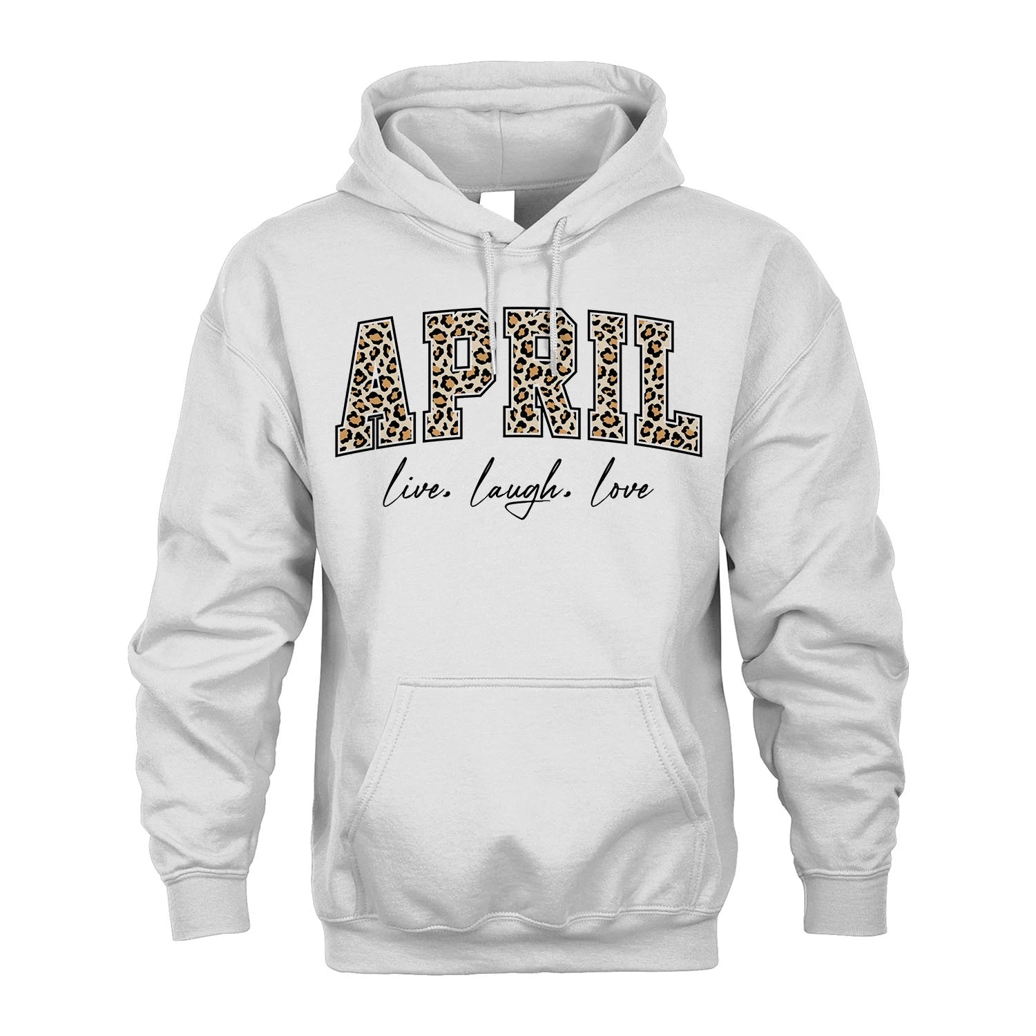 Live Laugh Love Custom Name With Leopard Pattern Shirt APRIL M1-13