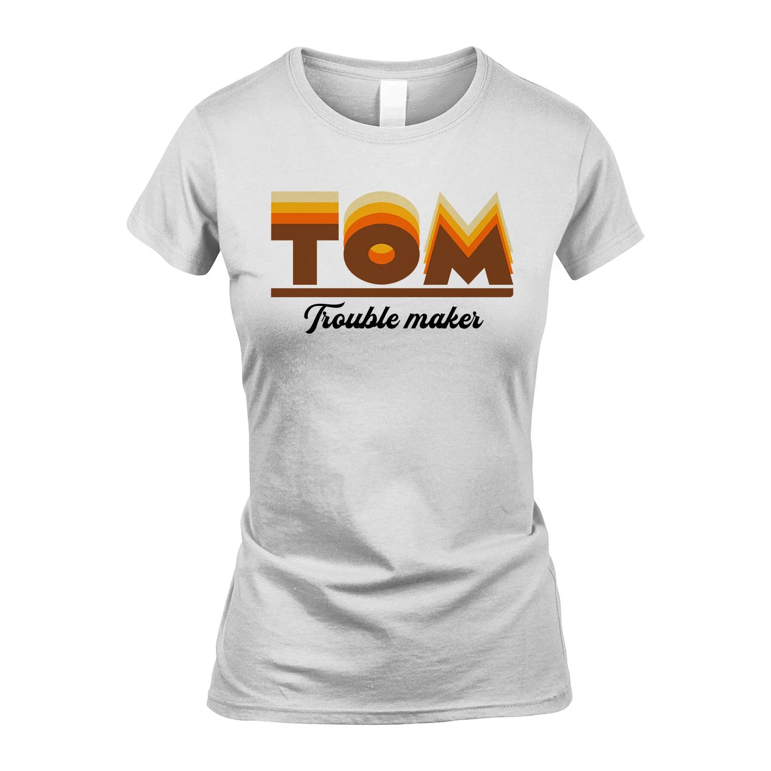 Your Name Trouble Maker Funny Shirt TOM M1-34