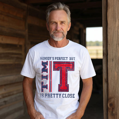 Nobody's Perfect, But Your Name Is Pretty Close TIM M1-21