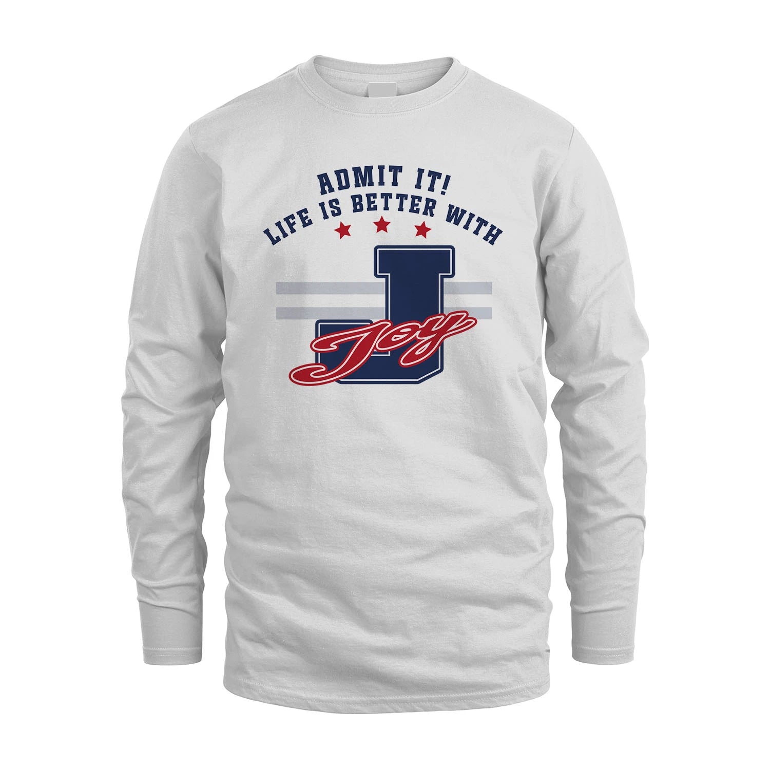 Admit It Life Is Better With Your Name Custom Shirt JOY M1-20