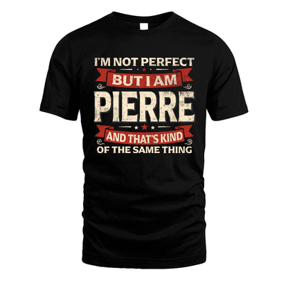 PIERRE 13K1-566 I'm Not Perfect But I Am...