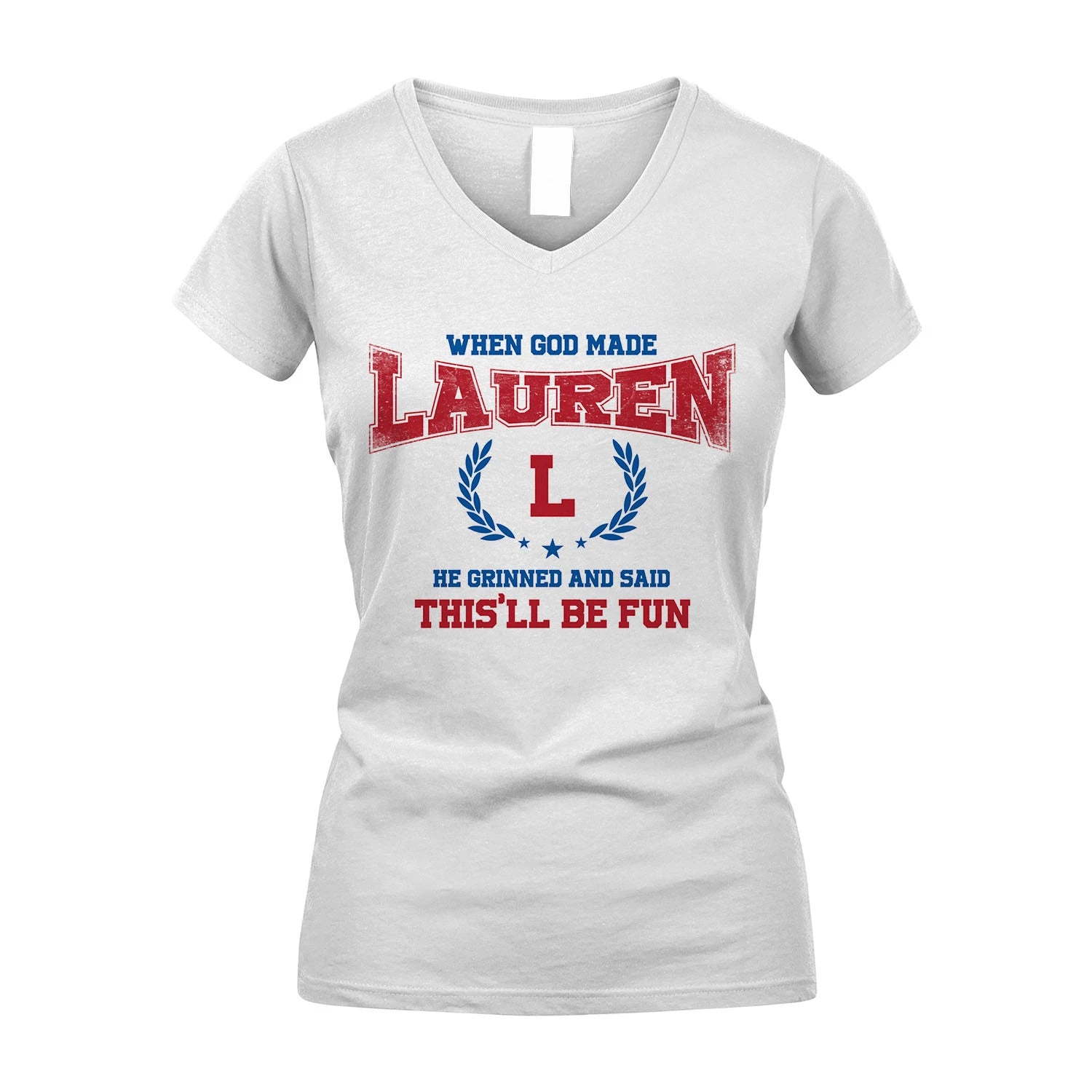 When God Made He Grinned And Said This'll Be Fun Shirt LAUREN M1-12