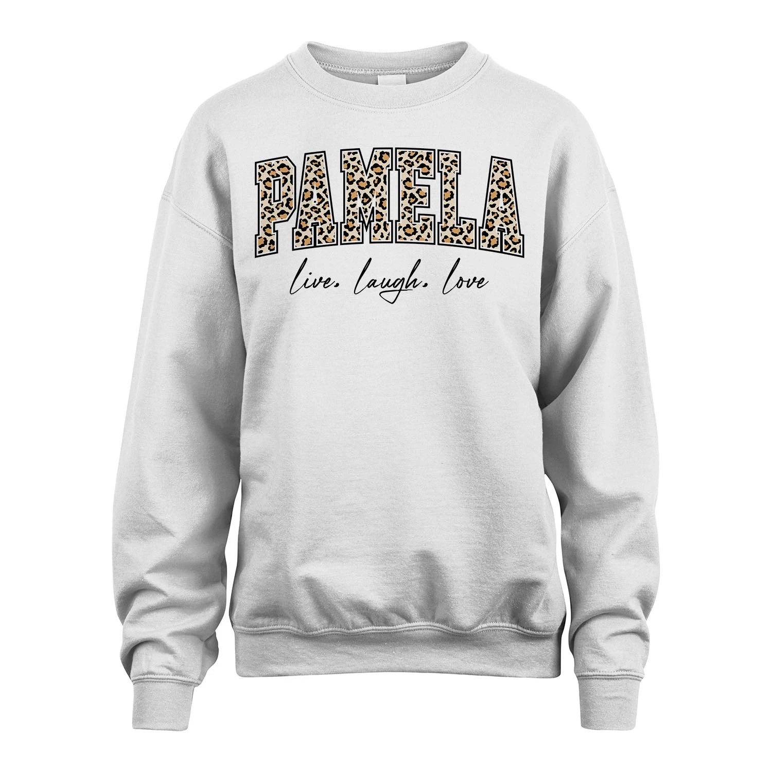 Live Laugh Love Custom Name With Leopard Pattern Shirt PAMELA M1-13