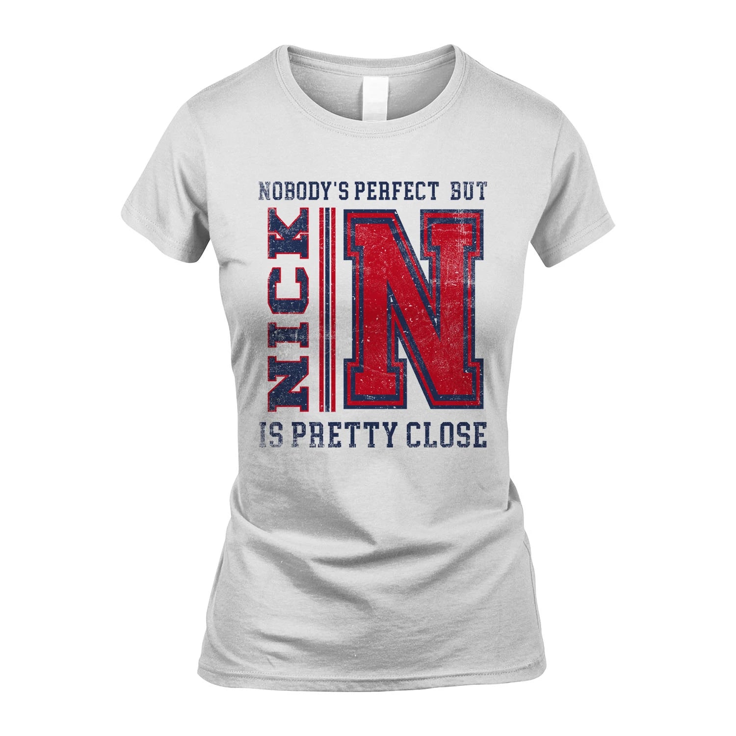 Nobody's Perfect, But Your Name Is Pretty Close NICK M1-21