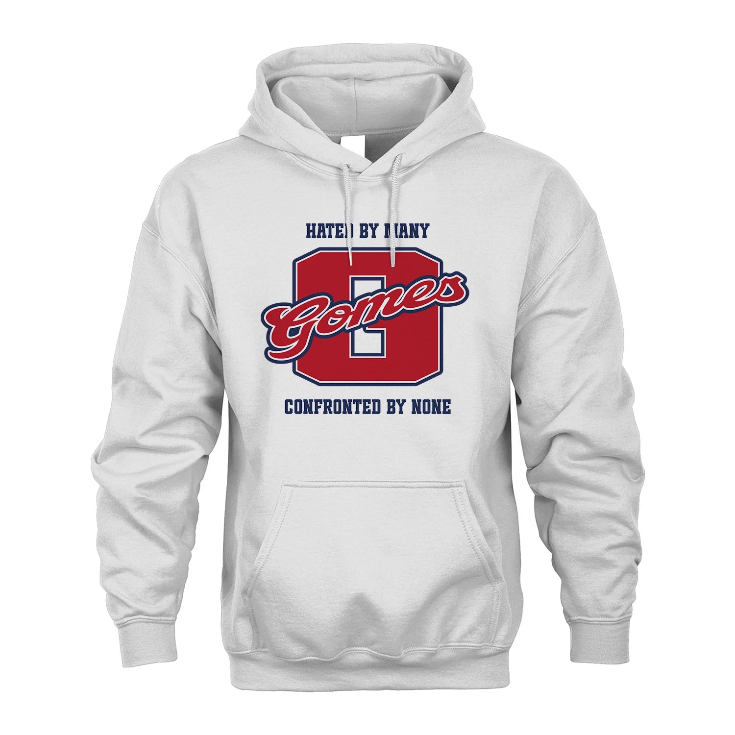Hated By Many Confronted By None Personalized Name Shirt GOMES M1-8