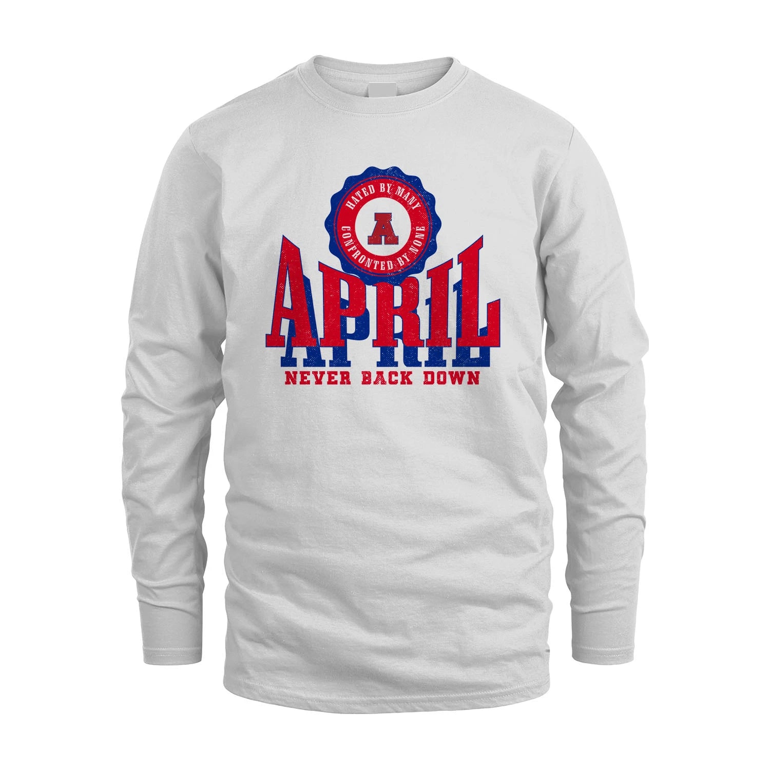 Your Name Never Back Down Shirt APRIL M1-33