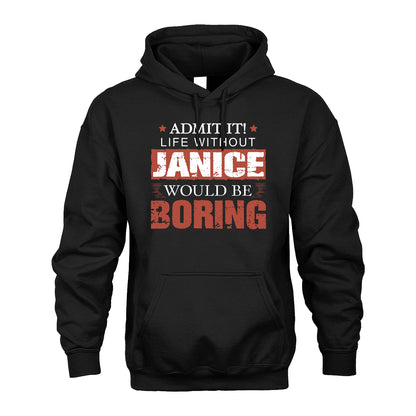 Admit It Life Without Your Name Would Be Boring Warning Shirt JANICE M1-44