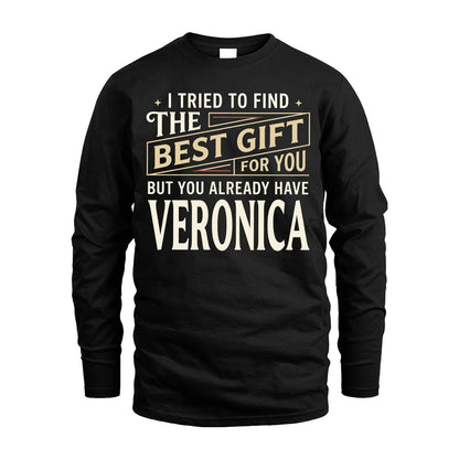 I Tried To Find The Best Gift For You Shirt VERONICA M1-3