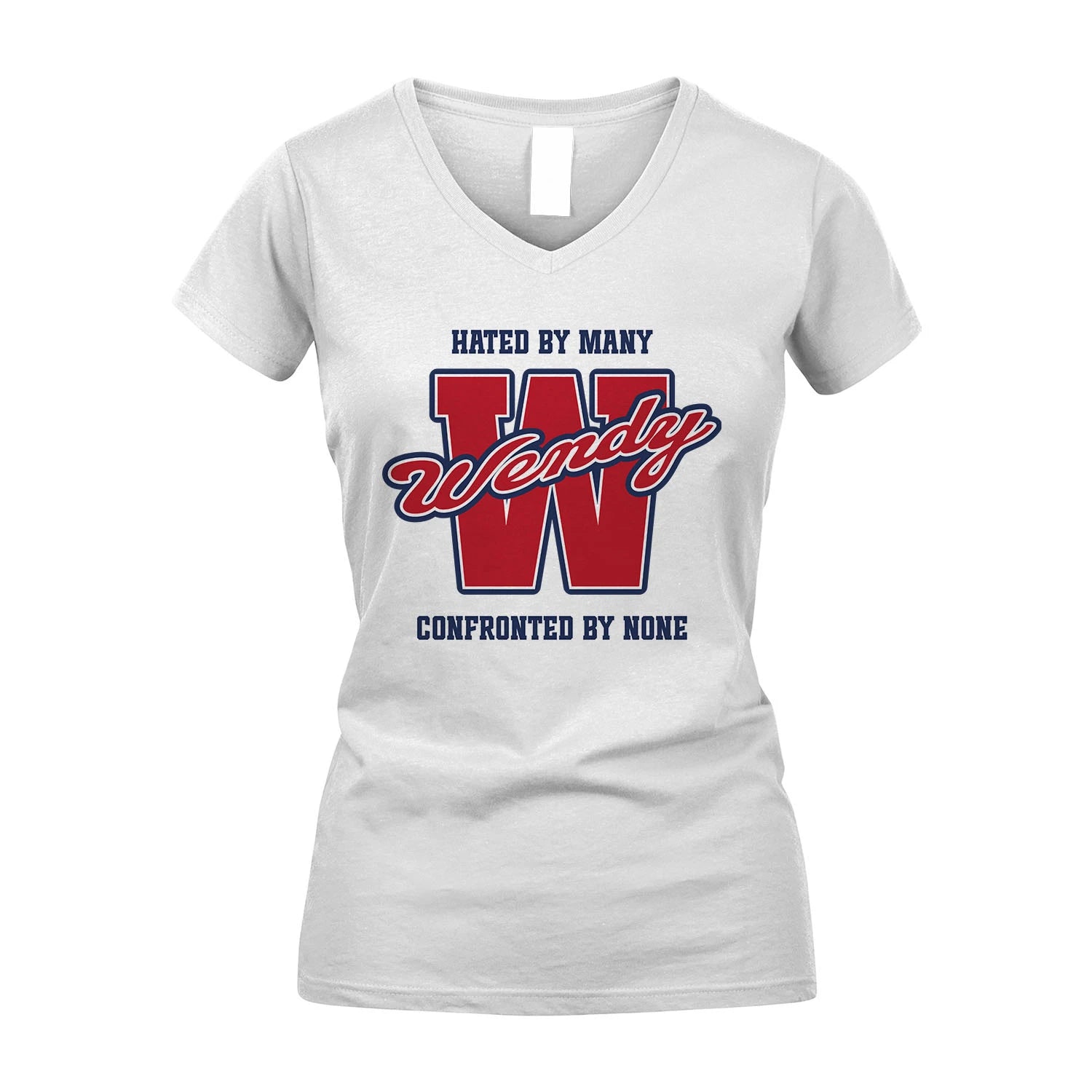 Hated By Many Confronted By None Personalized Name Shirt WENDY M1-8