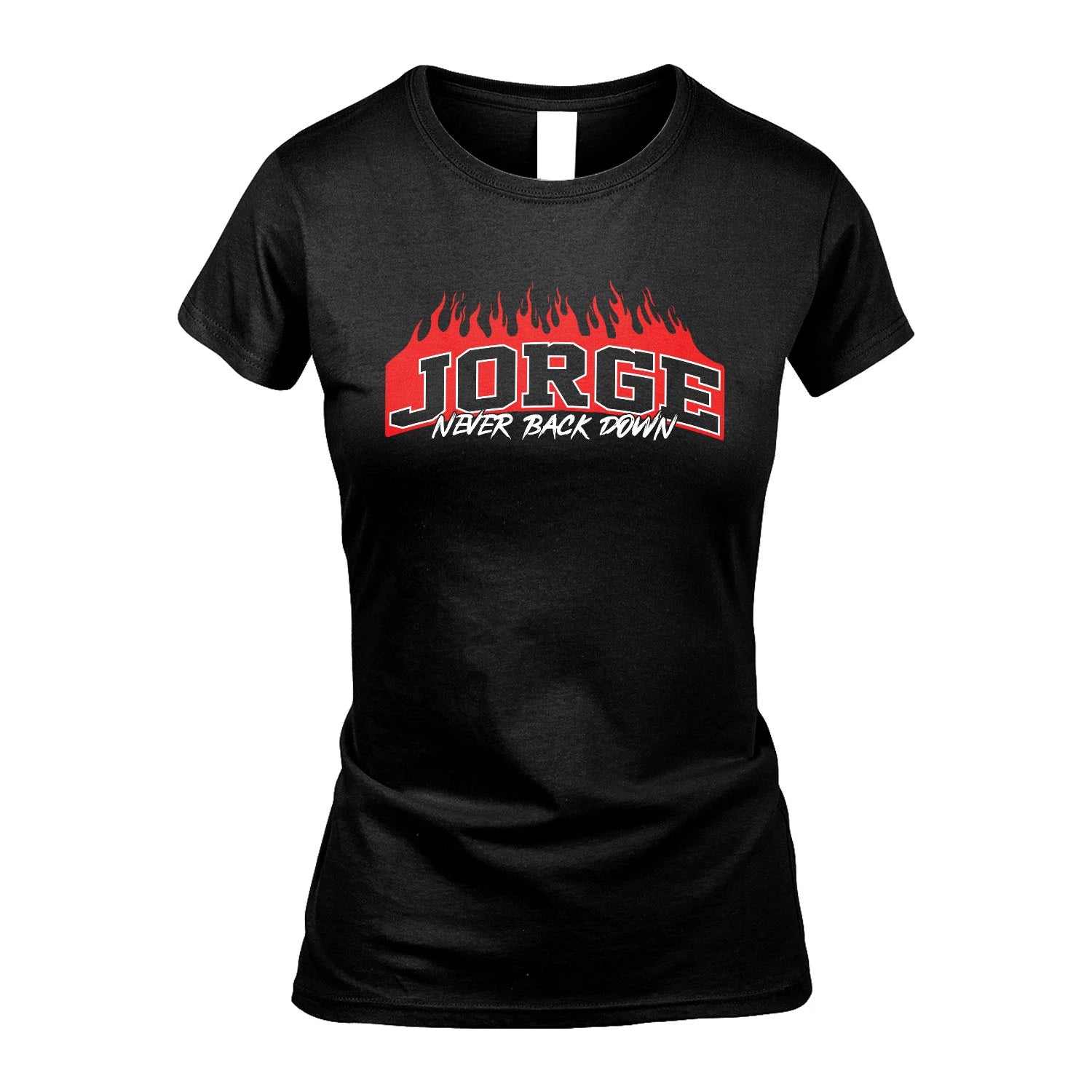 Never Back Down Your Name With Fire Shirt JORGE M1-37