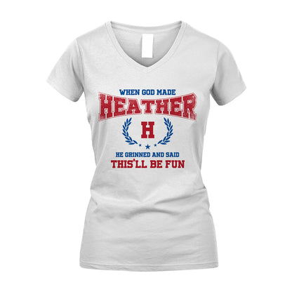 When God Made He Grinned And Said This'll Be Fun Shirt HEATHER M1-12