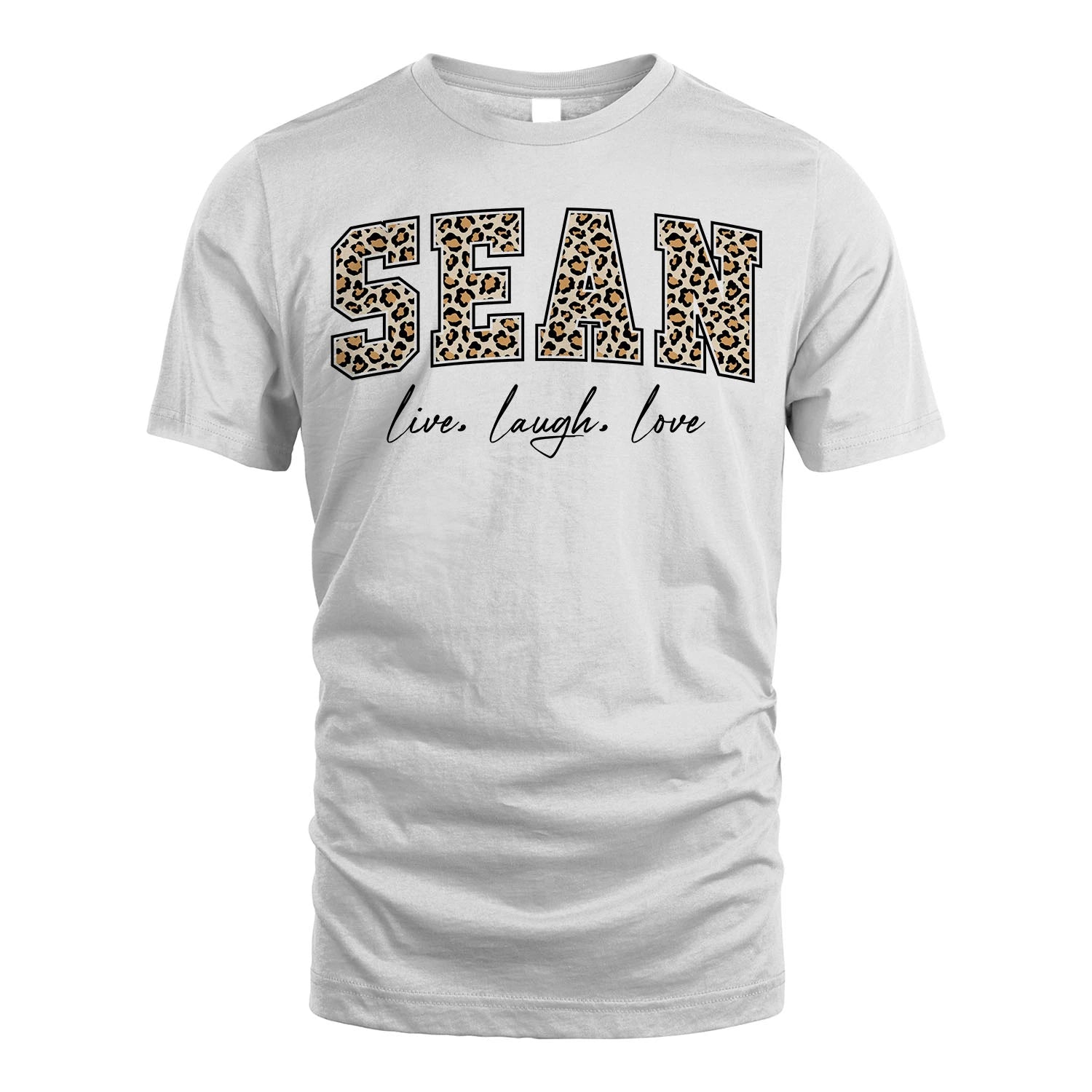 Live Laugh Love Custom Name With Leopard Pattern Shirt SEAN M1-13