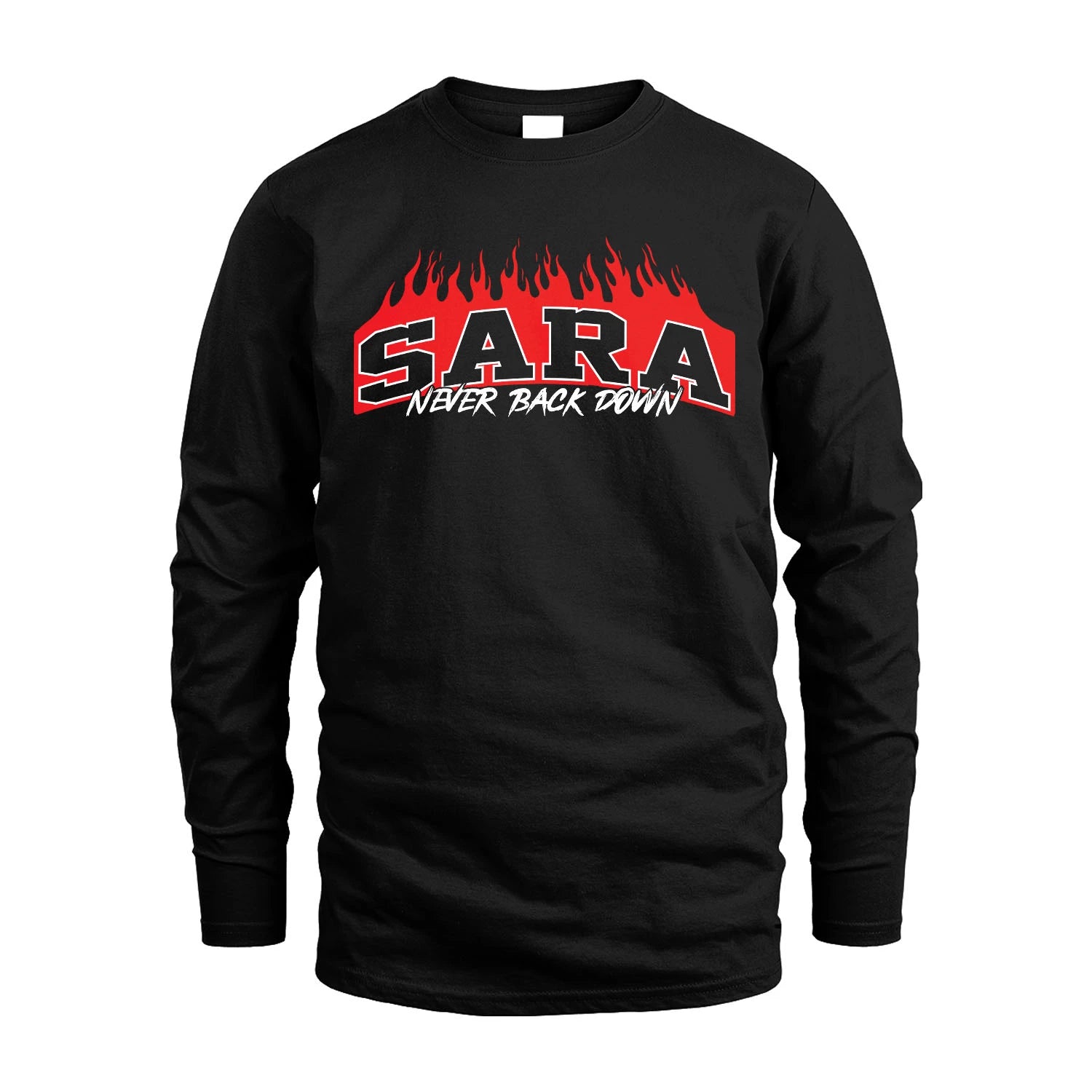 Never Back Down Your Name With Fire Shirt SARA M1-37