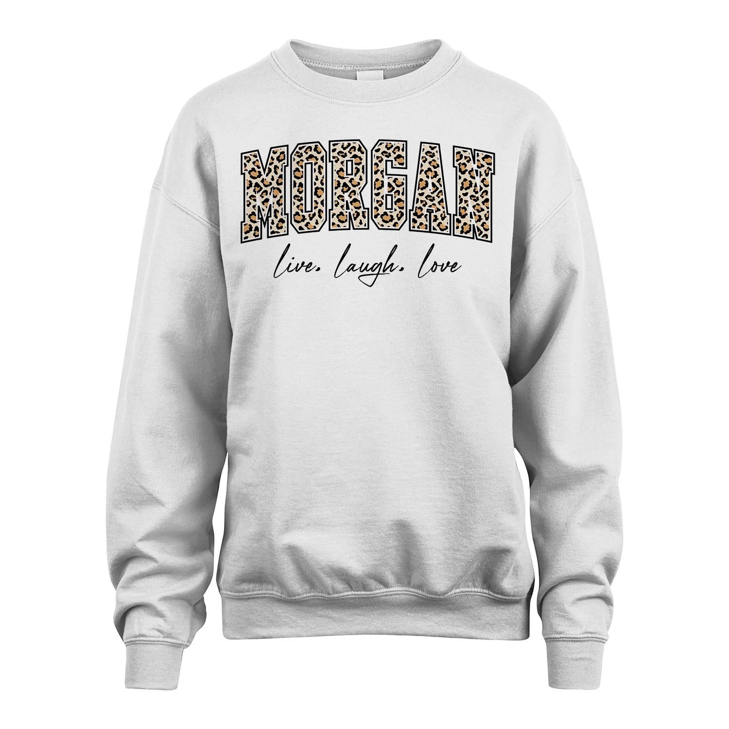 Live Laugh Love Custom Name With Leopard Pattern Shirt MORGAN M1-13