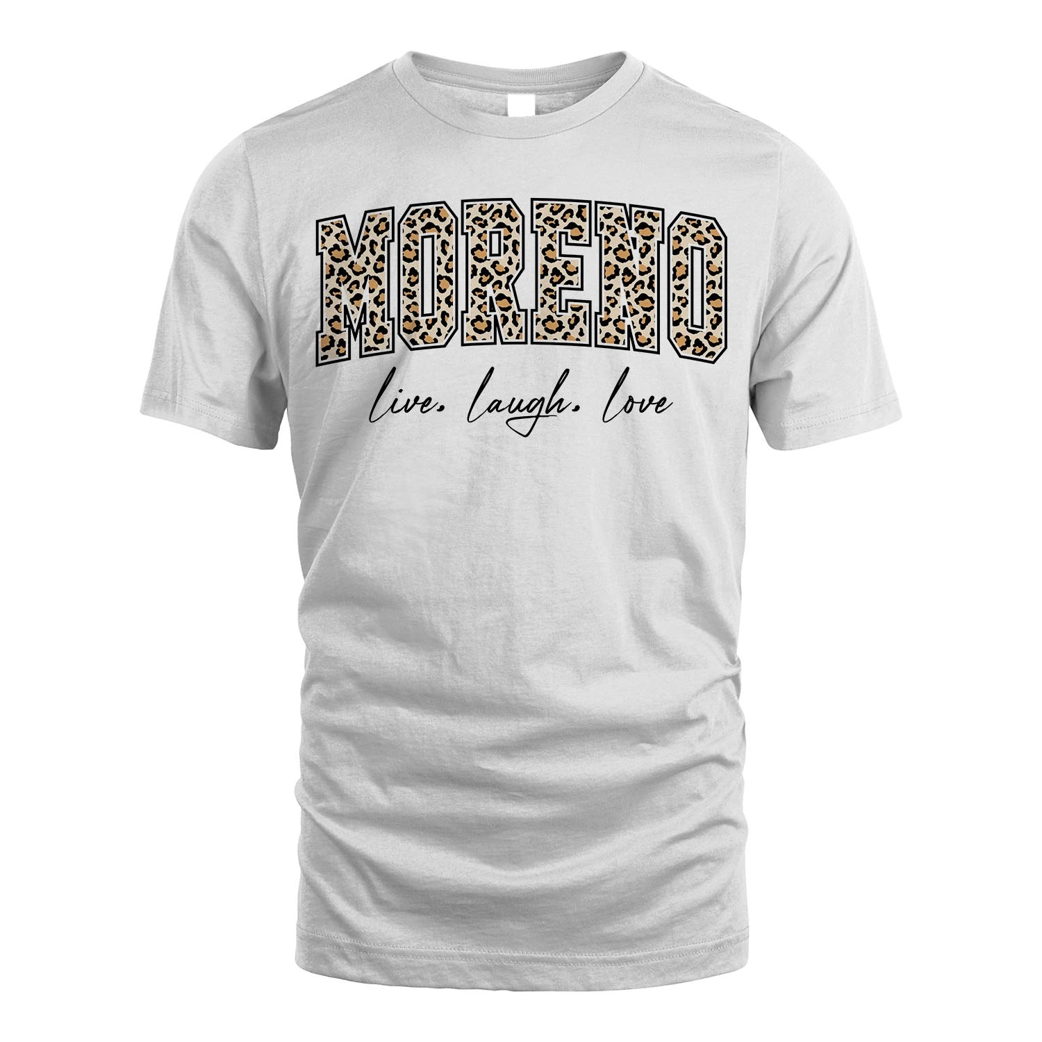 Live Laugh Love Custom Name With Leopard Pattern Shirt MORENO M1-13