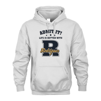 Life Is Better With Your Name Shirt RODRIGUES M1-17