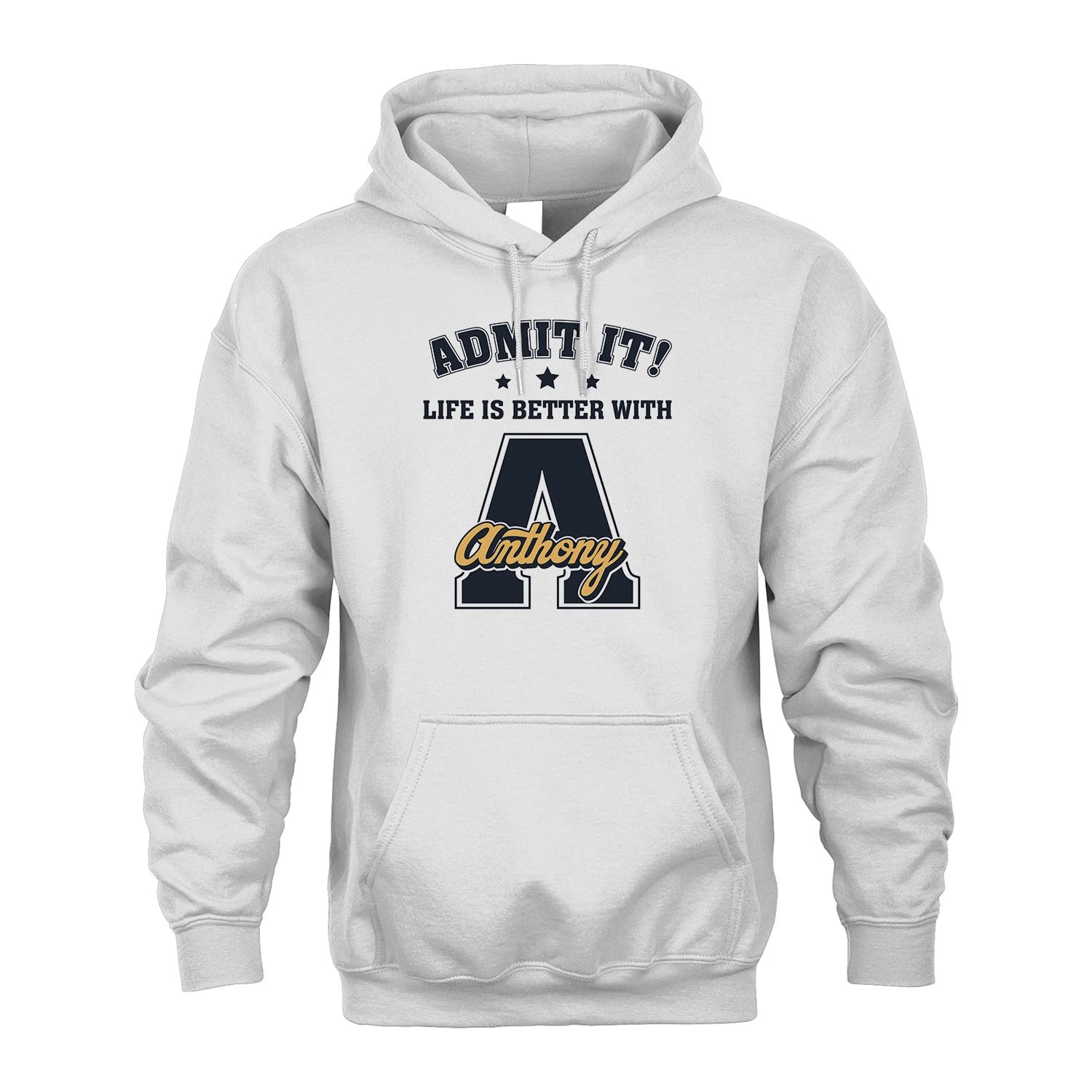 Life Is Better With Your Name Shirt ANTHONY M1-17