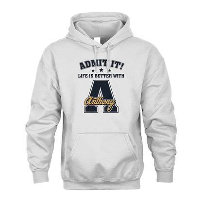 Life Is Better With Your Name Shirt ANTHONY M1-17