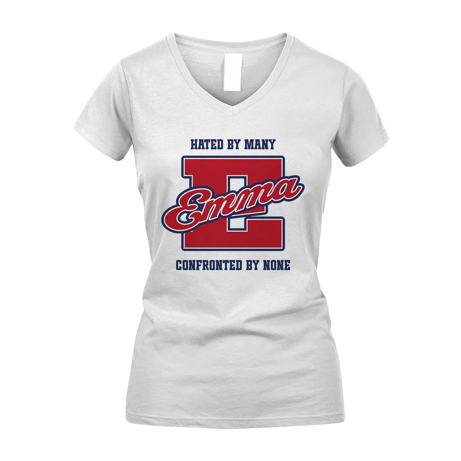 Hated By Many Confronted By None Personalized Name Shirt EMMA M1-8