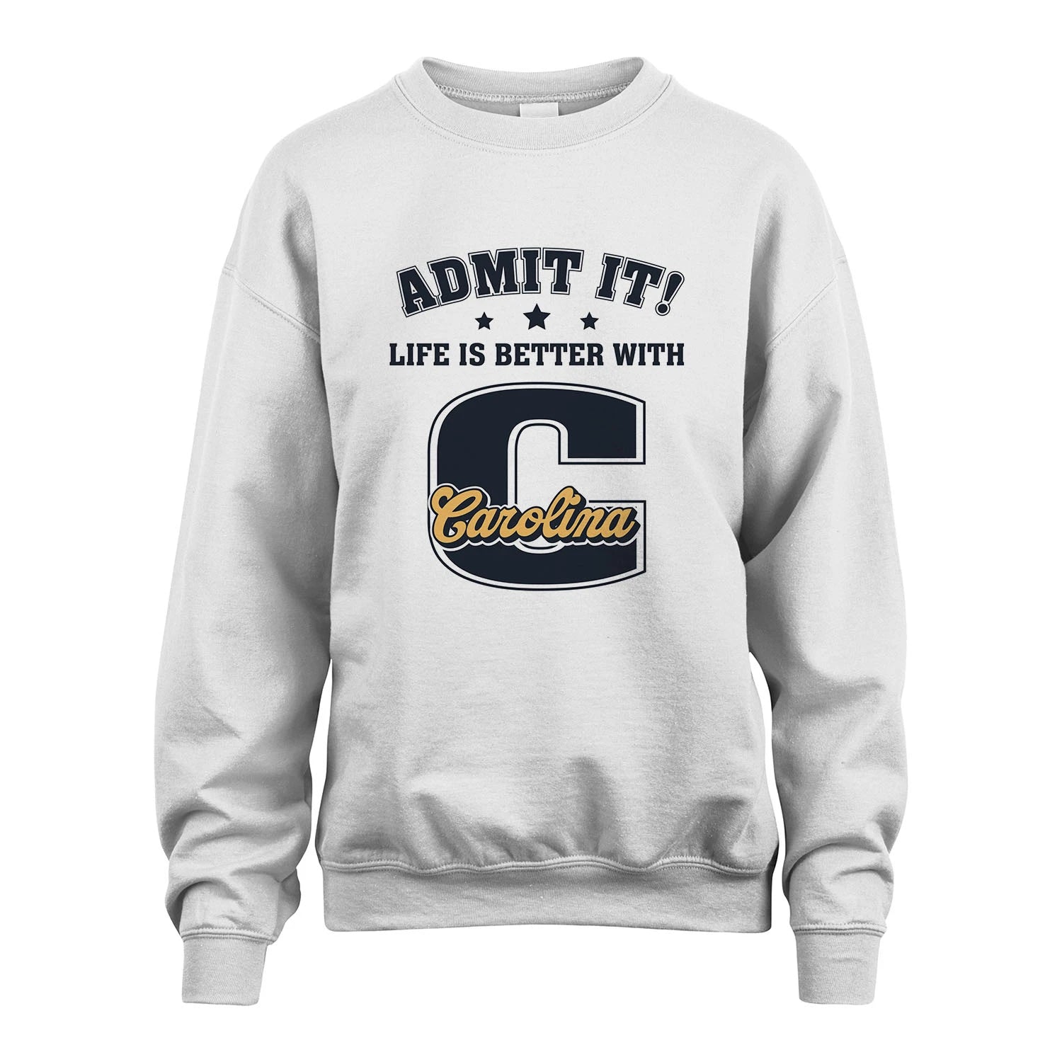 Life Is Better With Your Name Shirt CAROLINA M1-17