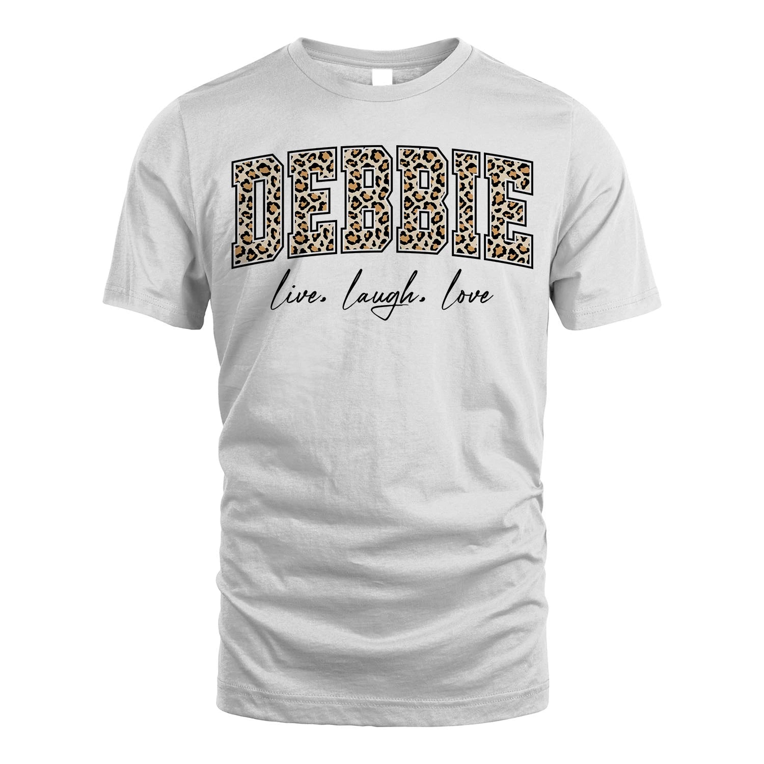 Live Laugh Love Custom Name With Leopard Pattern Shirt DEBBIE M1-13