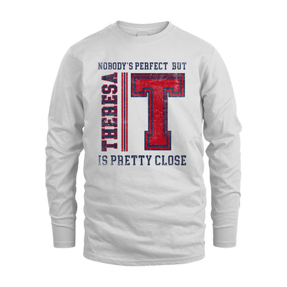 Nobody's Perfect, But Your Name Is Pretty Close THERESA M1-21