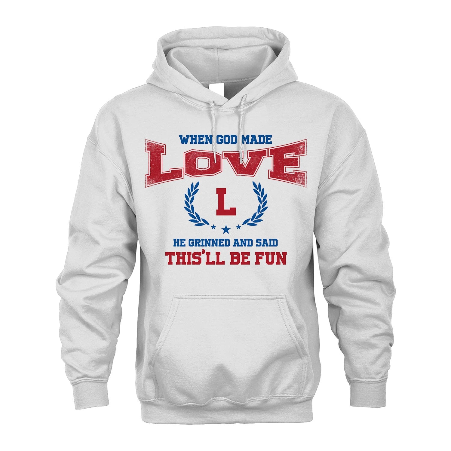 When God Made He Grinned And Said This'll Be Fun Shirt LOVE M1-12