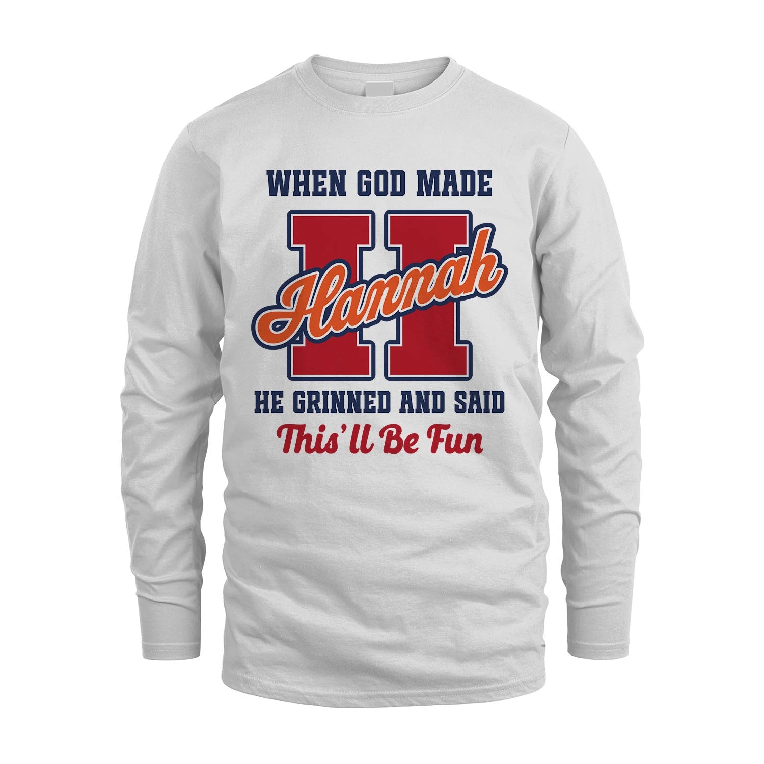 God Made Your Name Custom Shirt HANNAH M1-16