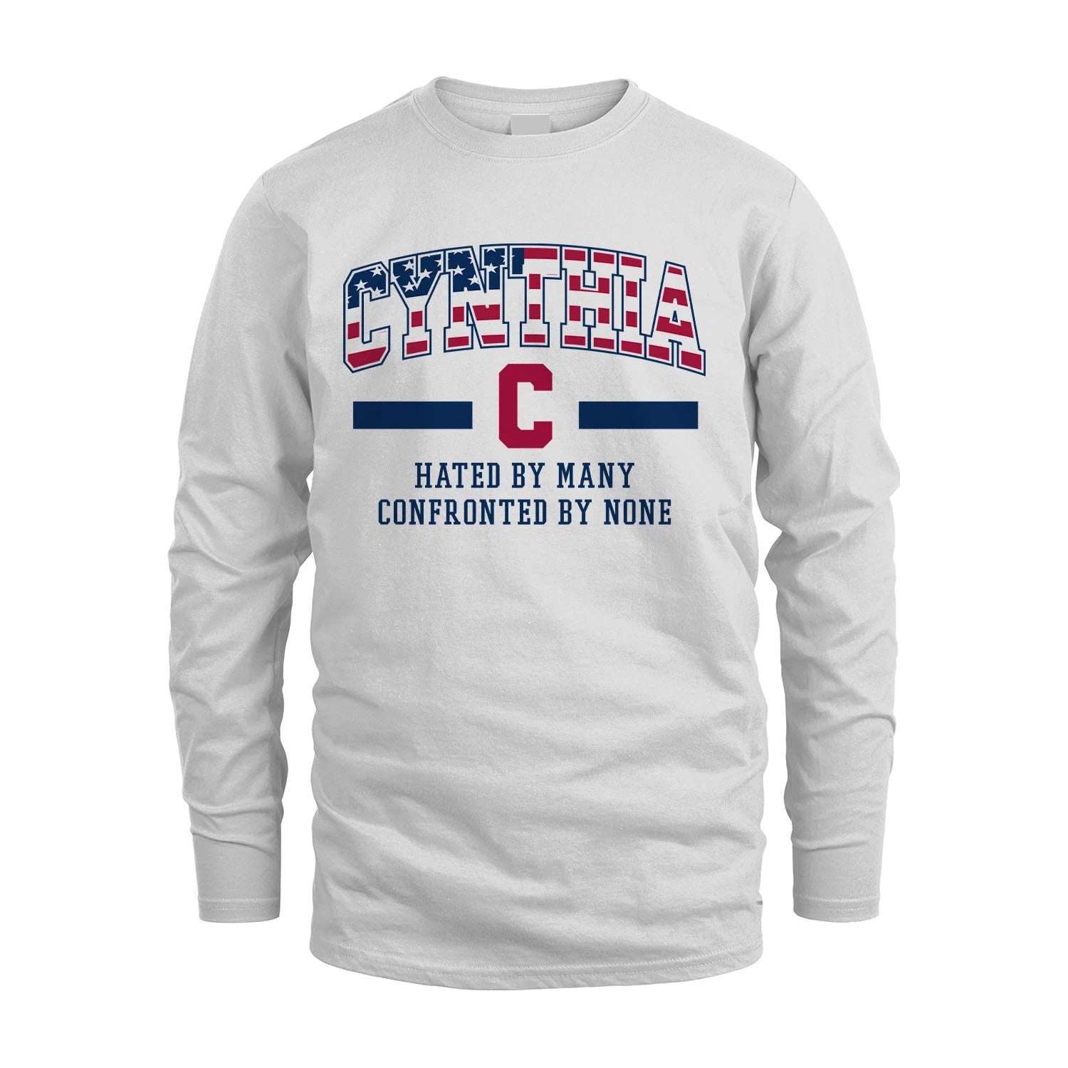 Hated By Many Confronted By None America Shirt CYNTHIA M1-10