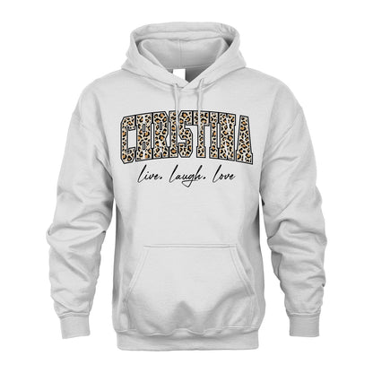 Live Laugh Love Custom Name With Leopard Pattern Shirt CHRISTINA M1-13